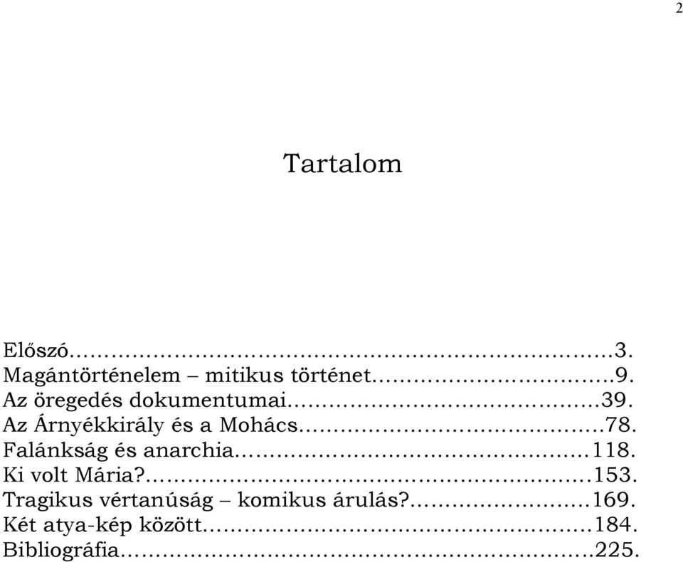 Falánkság és anarchia 118. Ki volt Mária?.153.