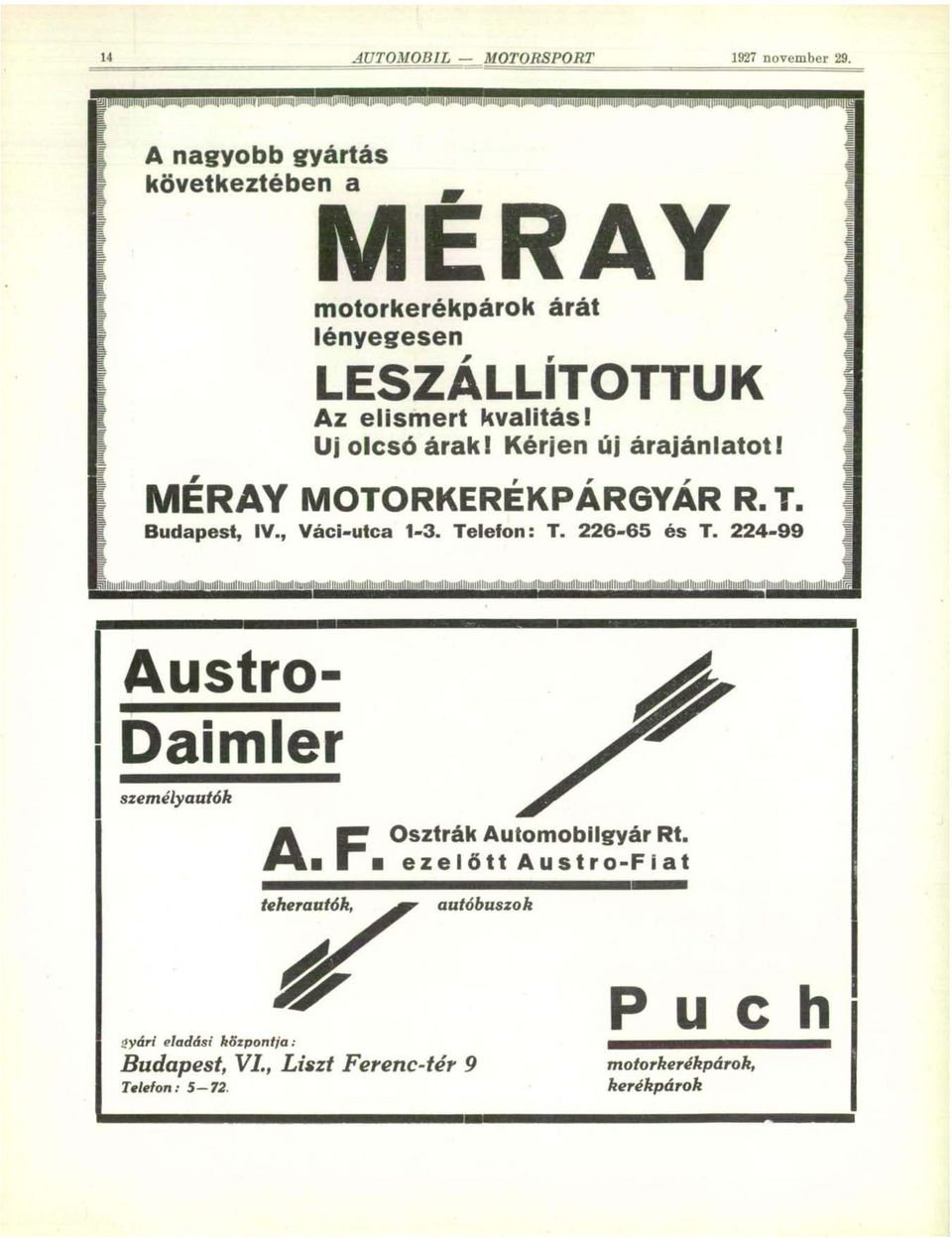 lényegesen LESZÁLLÍTOTTUK Az elismert kvalitás! Uj olcsó árak! Kérjen új árajánlatot! MÉRAY MOTORKERÉKPÁRGYÁR R. T. Budapest, IV., Váci-utca 1-3. Telefon: T. 226-65 és T.