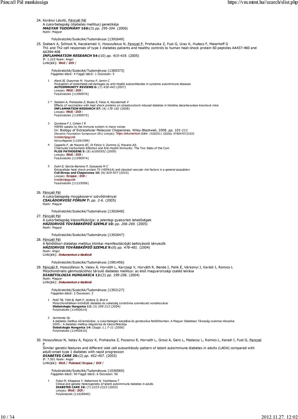 heat-shock protein 60 peptides AA437-460 and AA394-408 INFLAMMATION RESEARCH 54:(10) pp. 415-419. (2005) IF: 1.