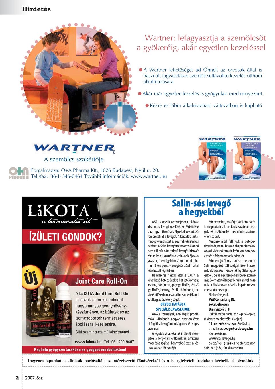 Tel./fax: (36-1) 346-0464 További információk: www.wartner.hu Új a természetes út ÍZÜLETI GONDOK?