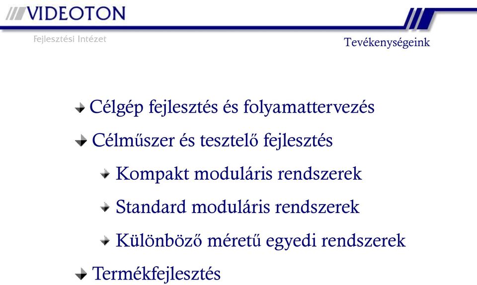 Kompakt moduláris rendszerek Standard moduláris