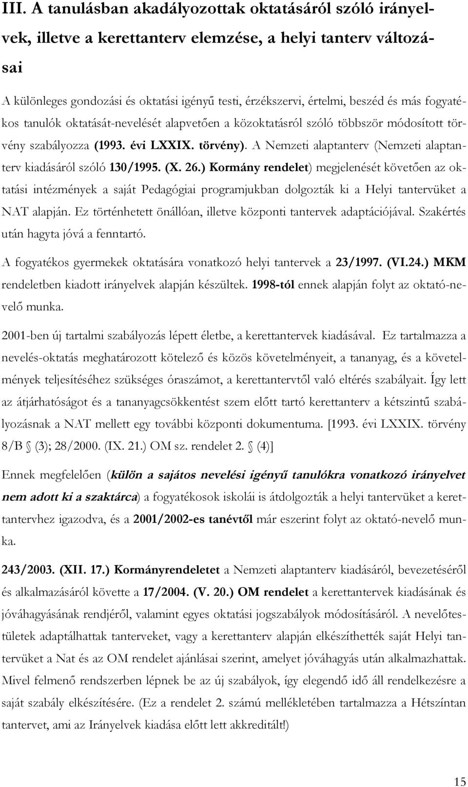 A Nemzeti alaptanterv (Nemzeti alaptanterv kiadásáról szóló 130/1995. (X. 26.