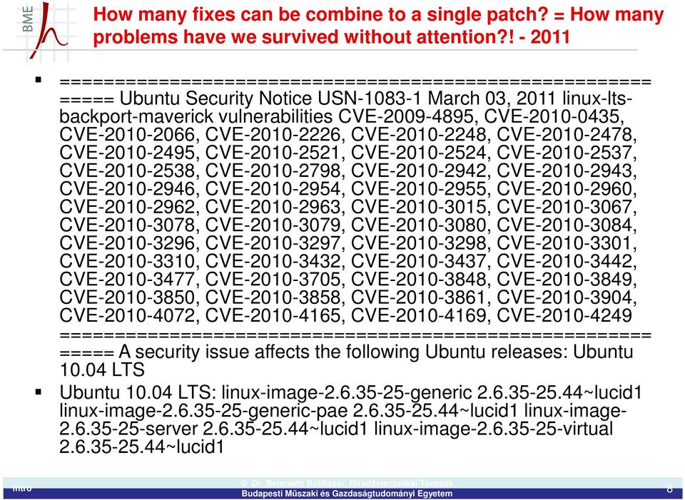 CVE-2010-2066, CVE-2010-2226, CVE-2010-2248, CVE-2010-2478, CVE-2010-2495, CVE-2010-2521, CVE-2010-2524, CVE-2010-2537, CVE-2010-2538, CVE-2010-2798, CVE-2010-2942, CVE-2010-2943, CVE-2010-2946,