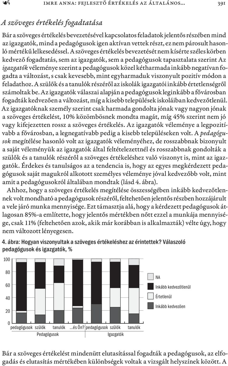 hasonló mértékű lelkesedéssel.