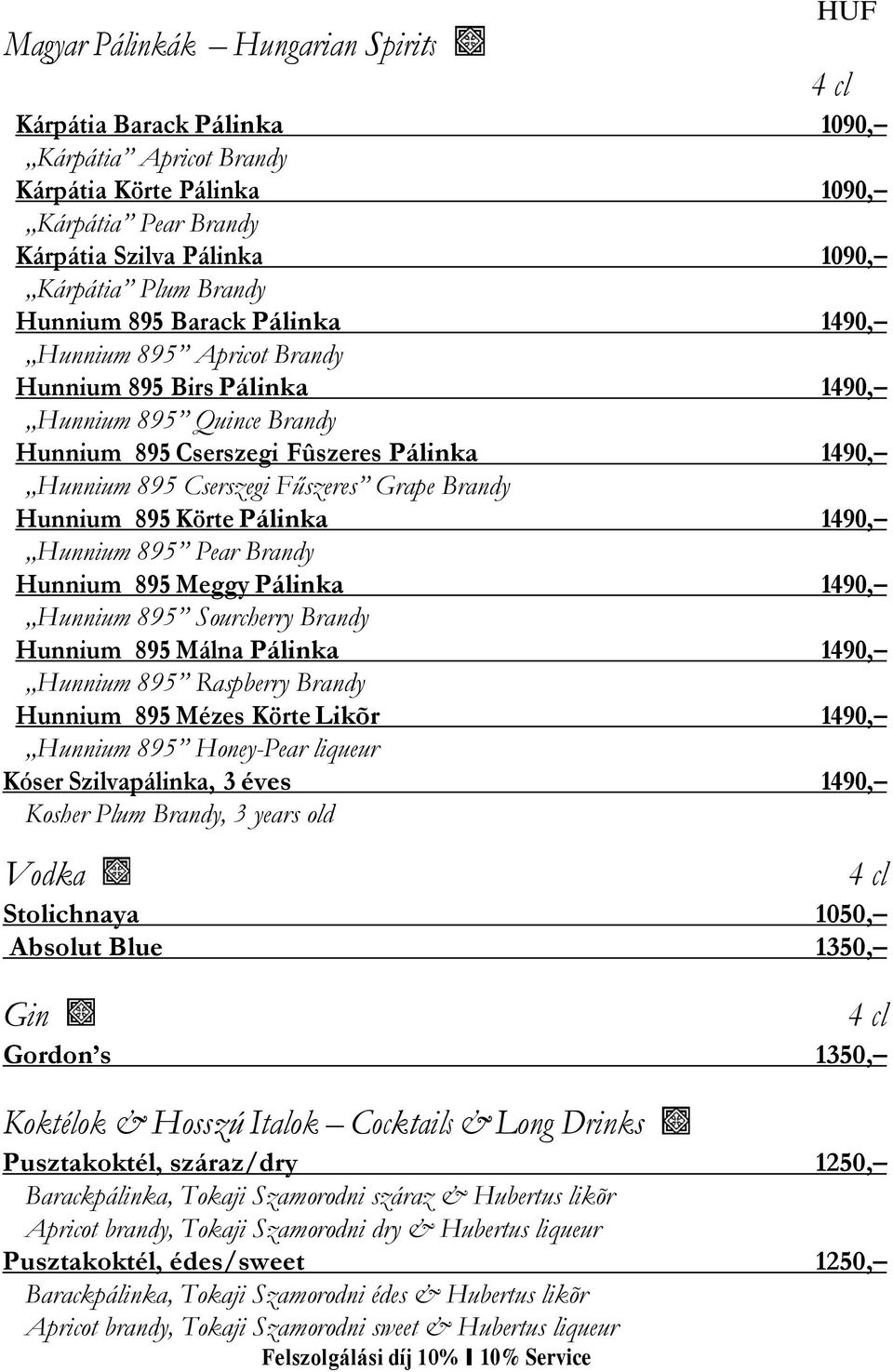 Brandy Hunnium 895 Körte Pálinka 1490, Hunnium 895 Pear Brandy Hunnium 895 Meggy Pálinka 1490, Hunnium 895 Sourcherry Brandy Hunnium 895 Málna Pálinka 1490, Hunnium 895 Raspberry Brandy Hunnium 895