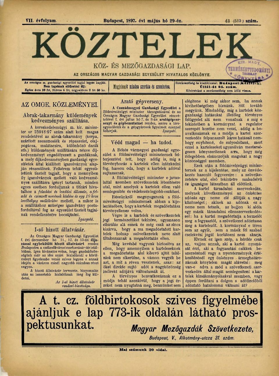 Kéziratokat a szerkesztőség nem kiííd vissza. AZ OMGE, KÖZLEMÉNYEI. Abrak-takarmány küldemények kedvezményes szállítása. A kereskedelemügyi m. kir.