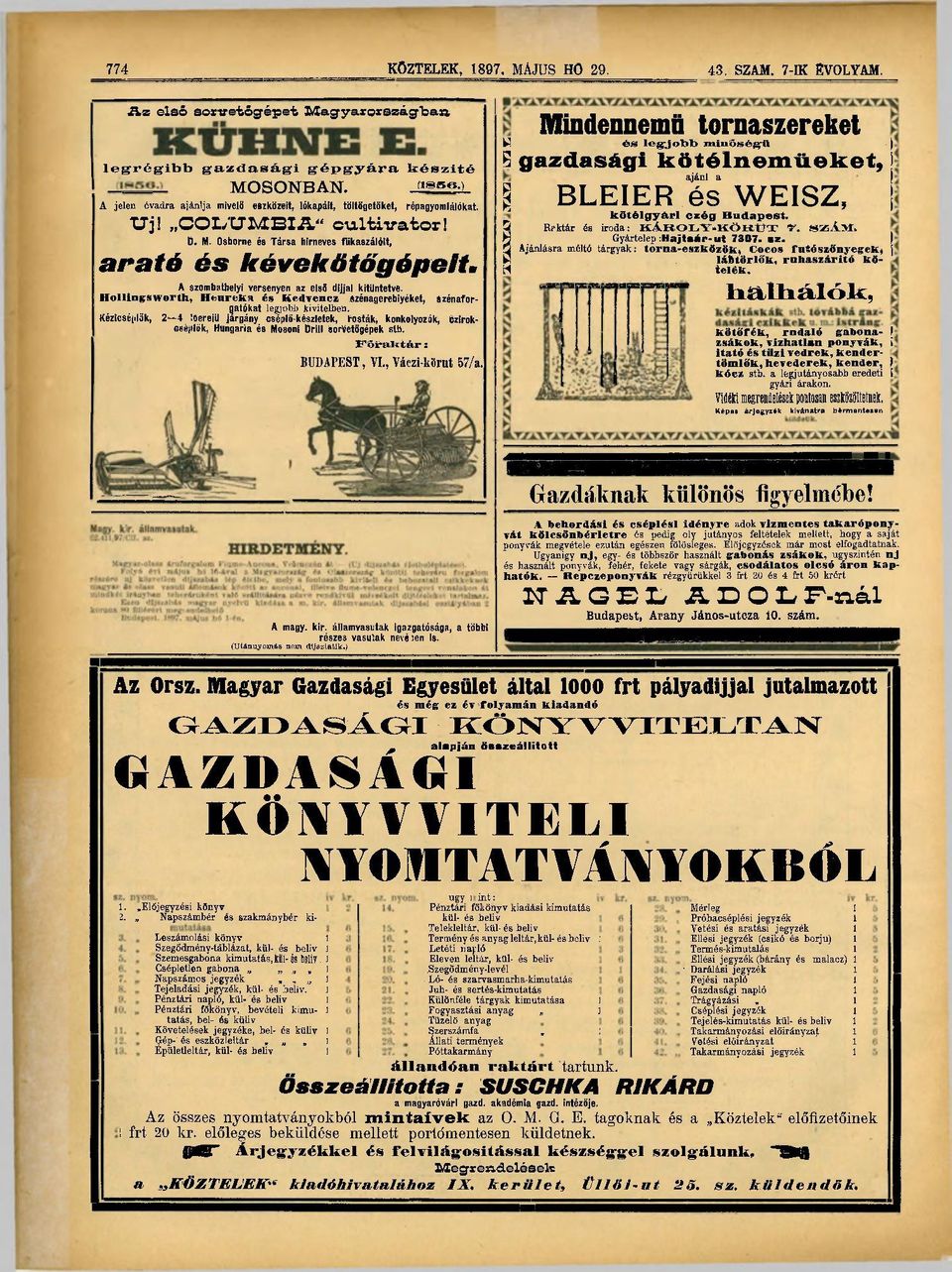 A szombathelyi versenyen az els8 dijjal kitüntetve. Hollingsworth, Heuréka és Kedvencz szénagerebiyéket, Szénaforgatókat legjobb kivitelben.