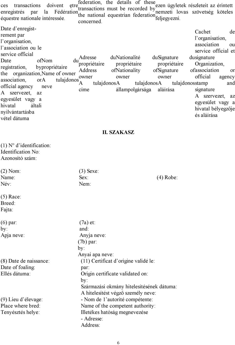 d enregistrement par Cachet de l organisation, l organisation, association ou l association ou le service official et service official Adresse dunationalité dusignature dusignature ofnom du