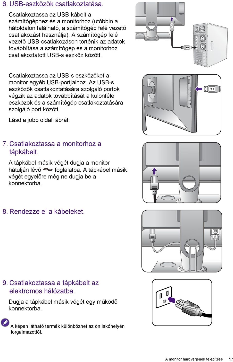 PDIF-OUT SDIF-OUT Csatlakoztassa az USB-s eszközöket a monitor egyéb USB-portjaihoz.