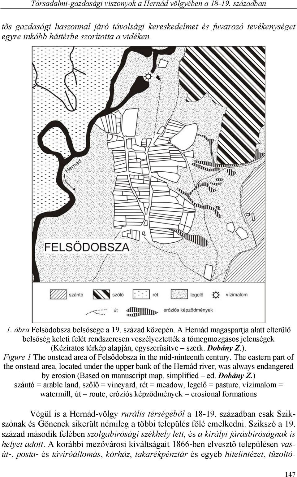 Figure 1 The onstead area of Felsődobsza in the mid-ninteenth century.