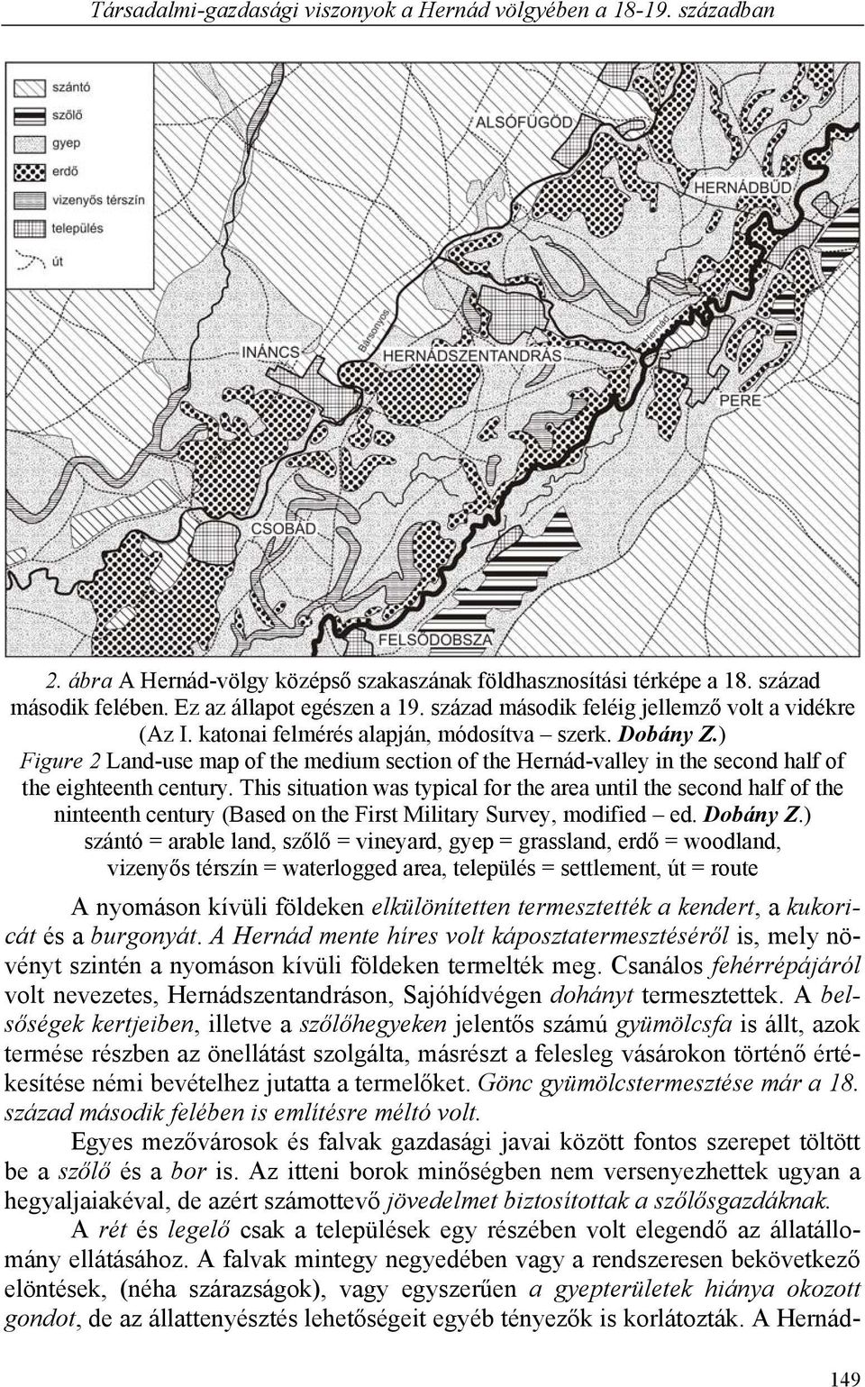 ) Figure 2 Land-use map of the medium section of the Hernád-valley in the second half of the eighteenth century.