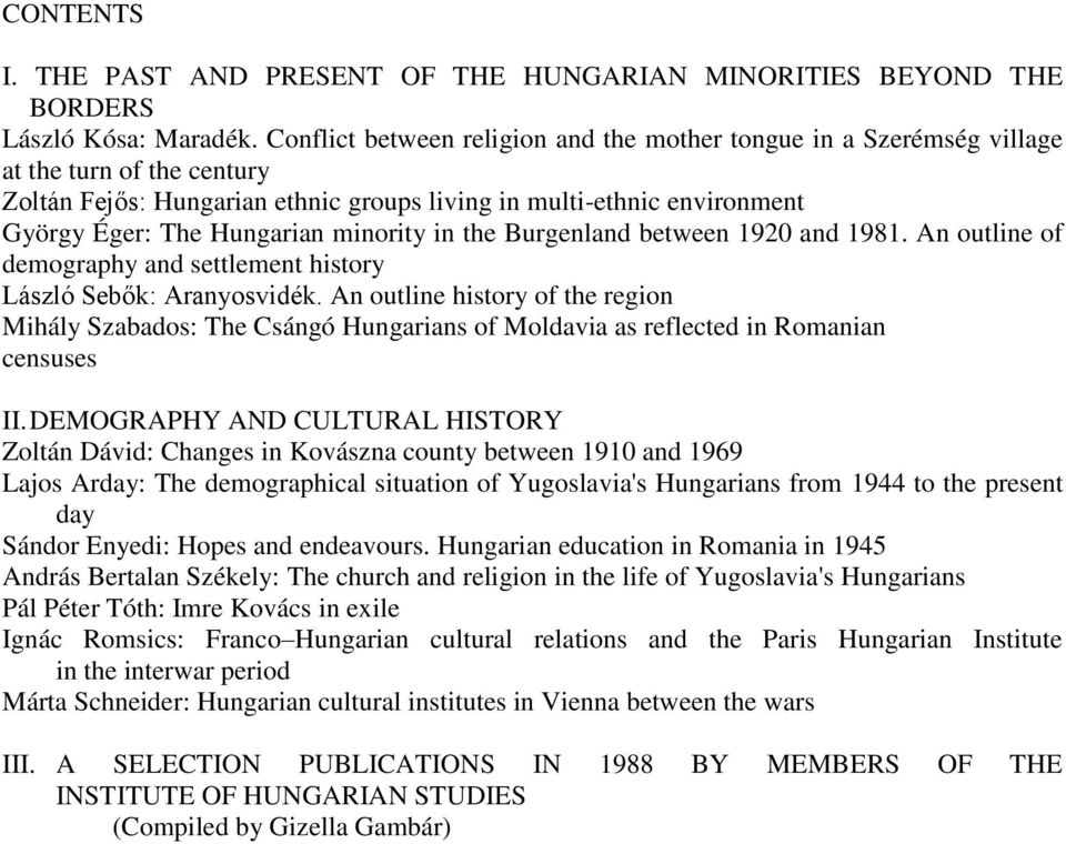 minority in the Burgenland between 1920 and 1981. An outline of demography and settlement history László Sebők: Aranyosvidék.