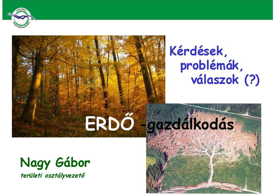 ) ERDŐ -gazdálkodás