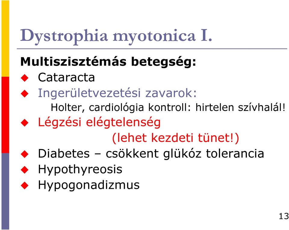 zavarok: Holter, cardiológia kontroll: hirtelen szívhalál!