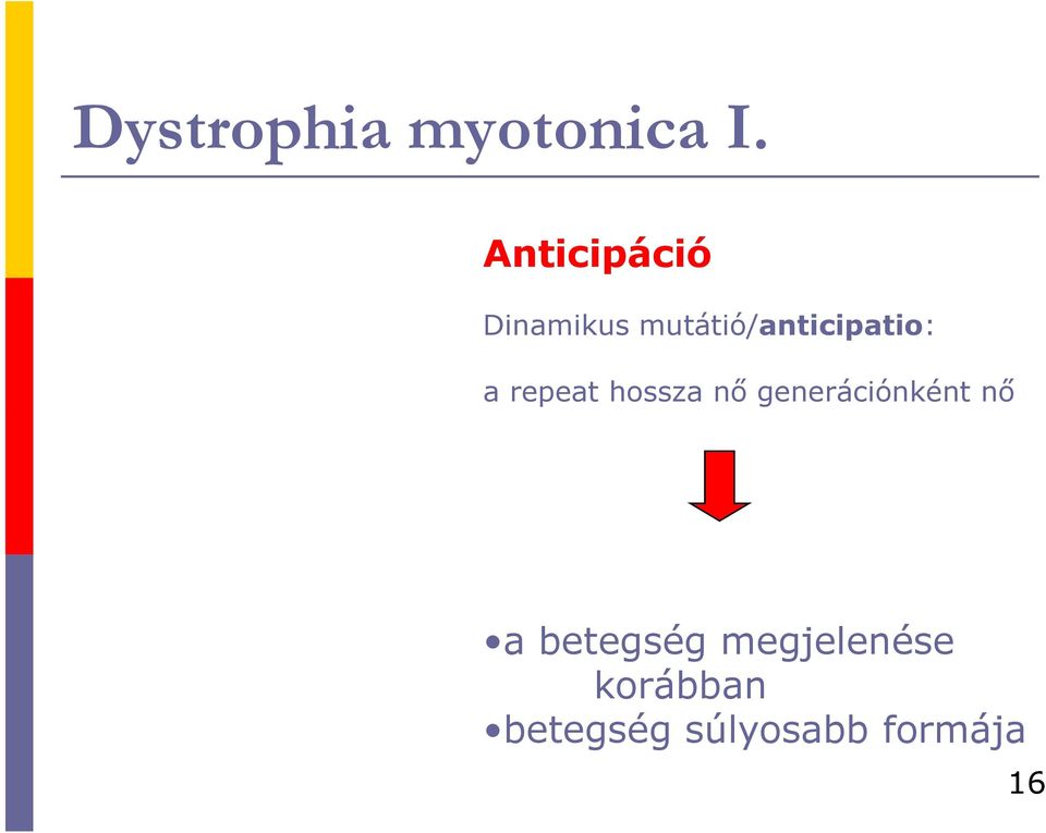 mutátió/anticipatio: a repeat hossza nı