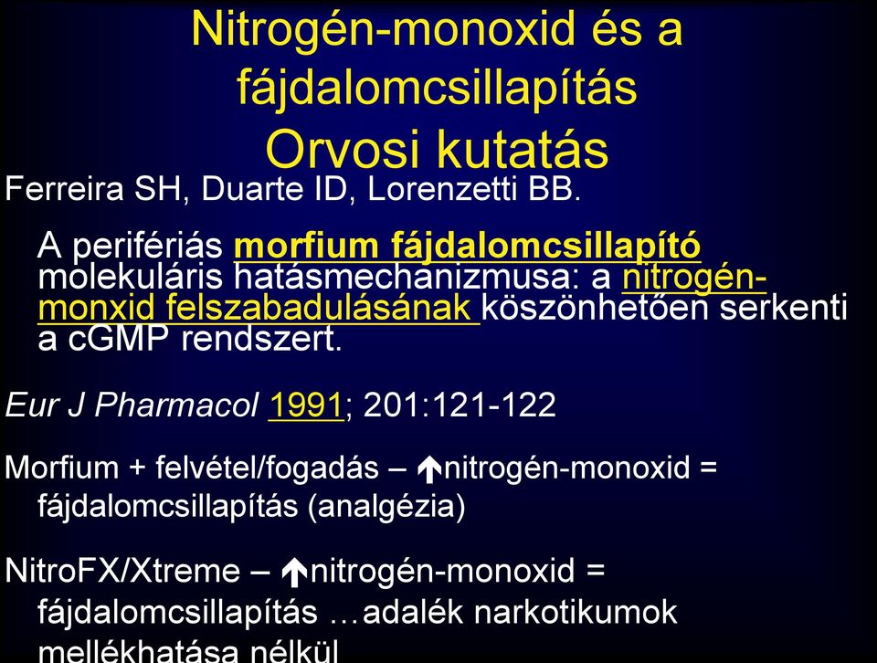 köszönhetően serkenti a cgmp rendszert.