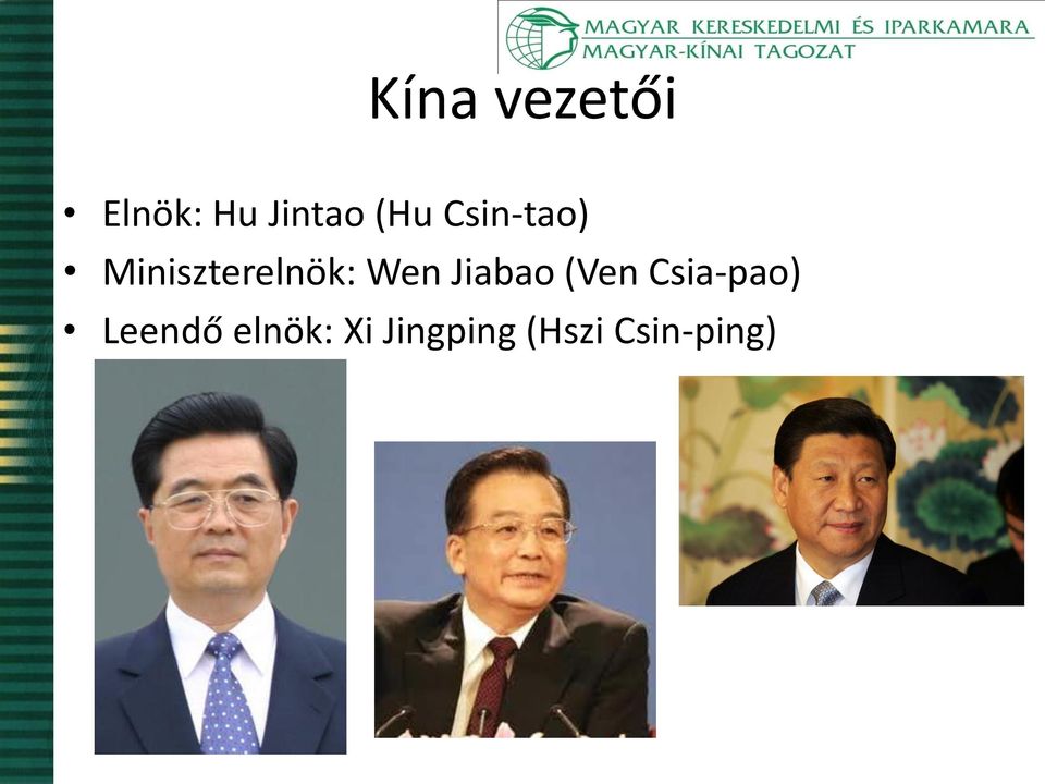 Wen Jiabao (Ven Csia-pao)