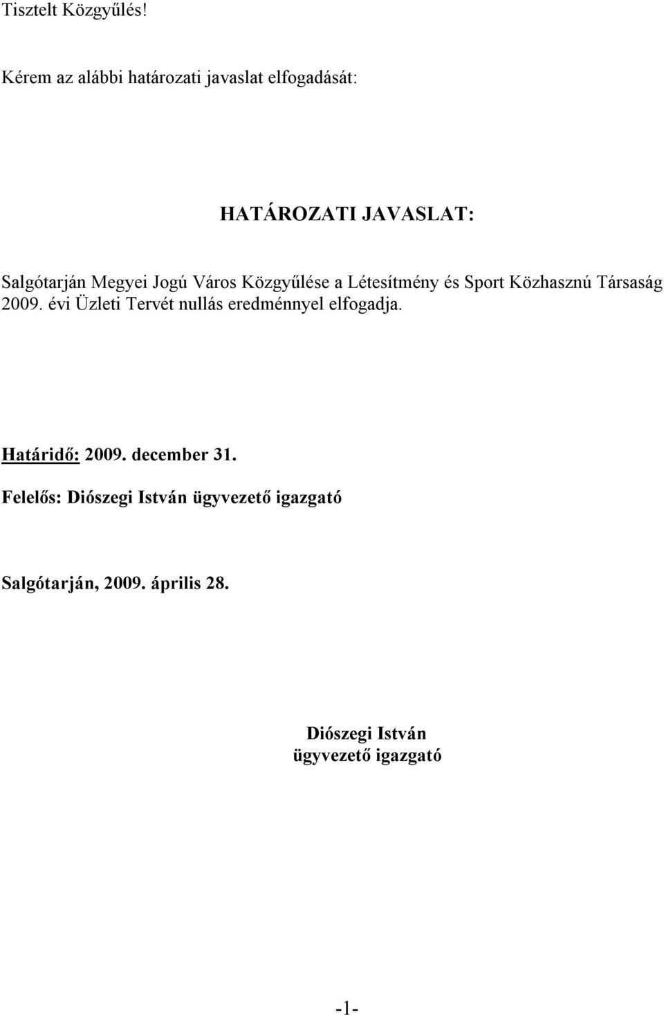 Jogú Város Közgyűlése a Létesítmény és Sport Közhasznú Társaság 2009.