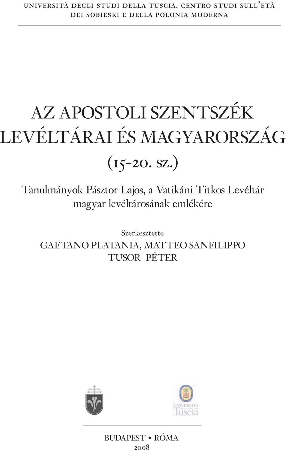 LEVÉLTÁRAI ÉS MAGYARORSZÁG (15-20. sz.