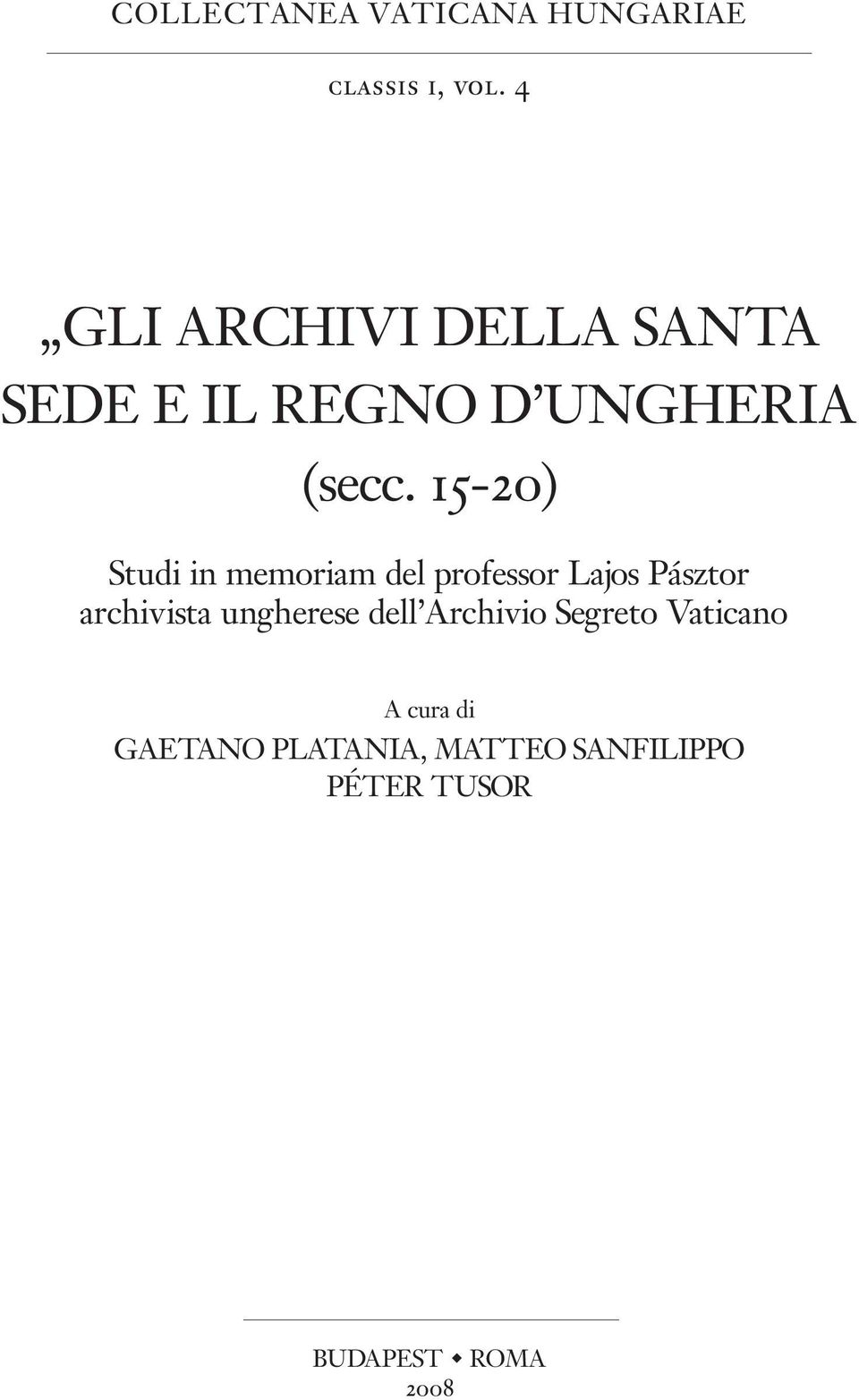 15-20) Studi in memoriam del professor Lajos Pásztor archivista