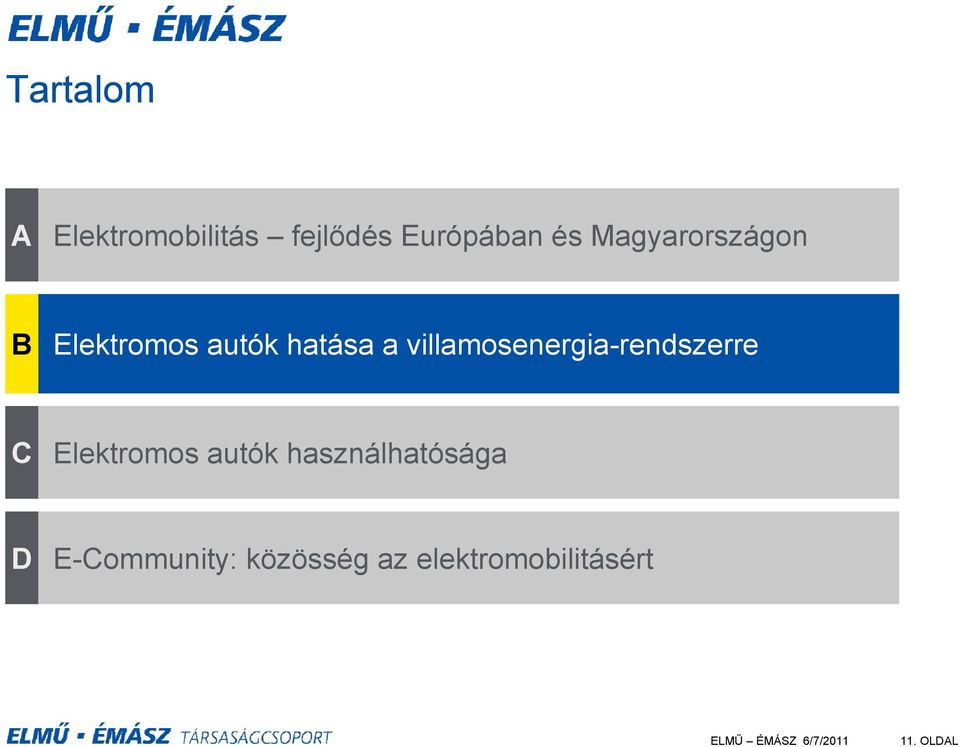 villamosenergia-rendszerre C Elektromos autók