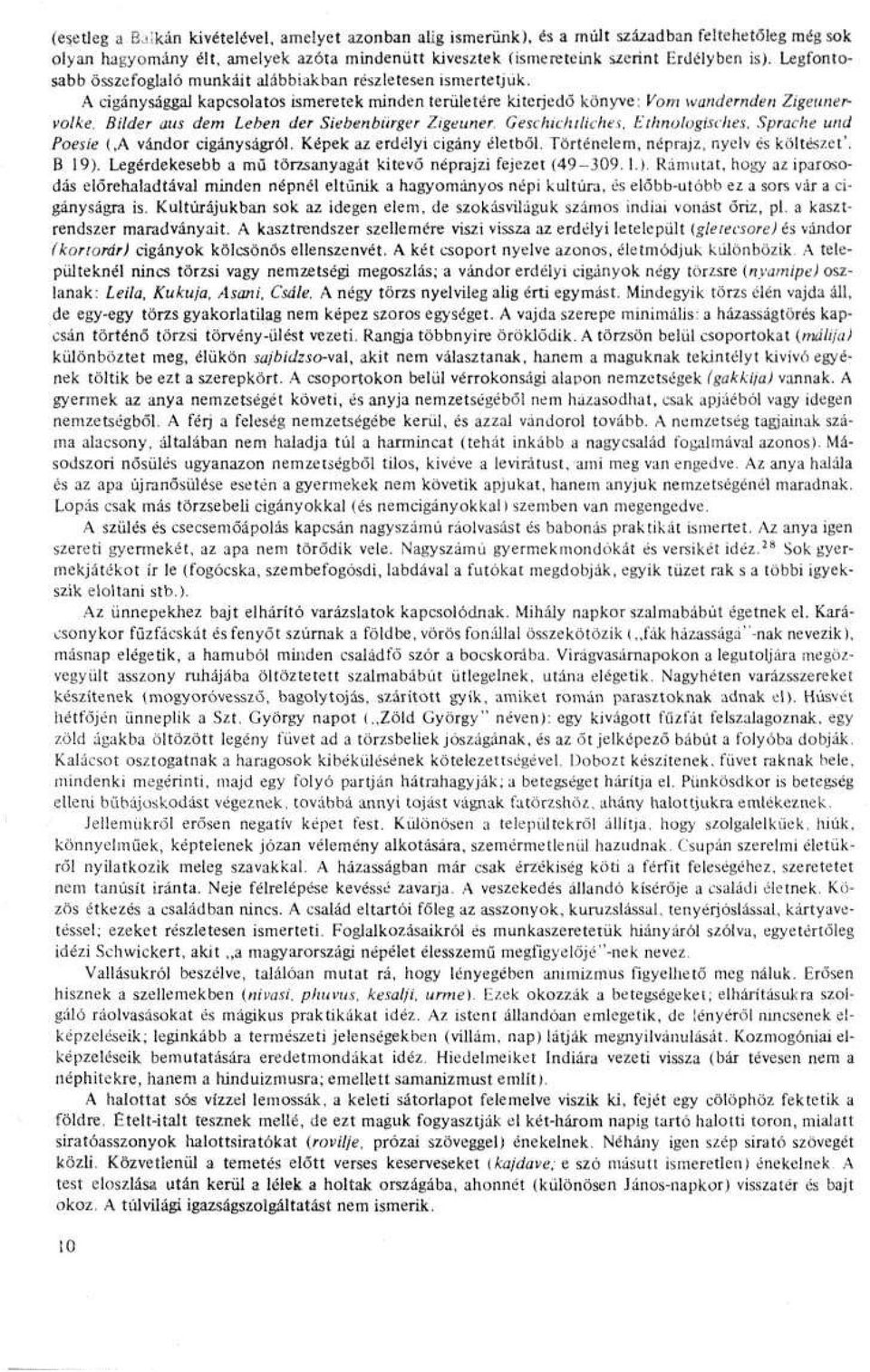 Bílder atis dem Lehen der Siebenbürger Zigeimer. Geschtchilicheí. Eihnotogistltes. Sprache und Poesie (,A vándor cigányságról. Képek az erdélyi cigány életből.