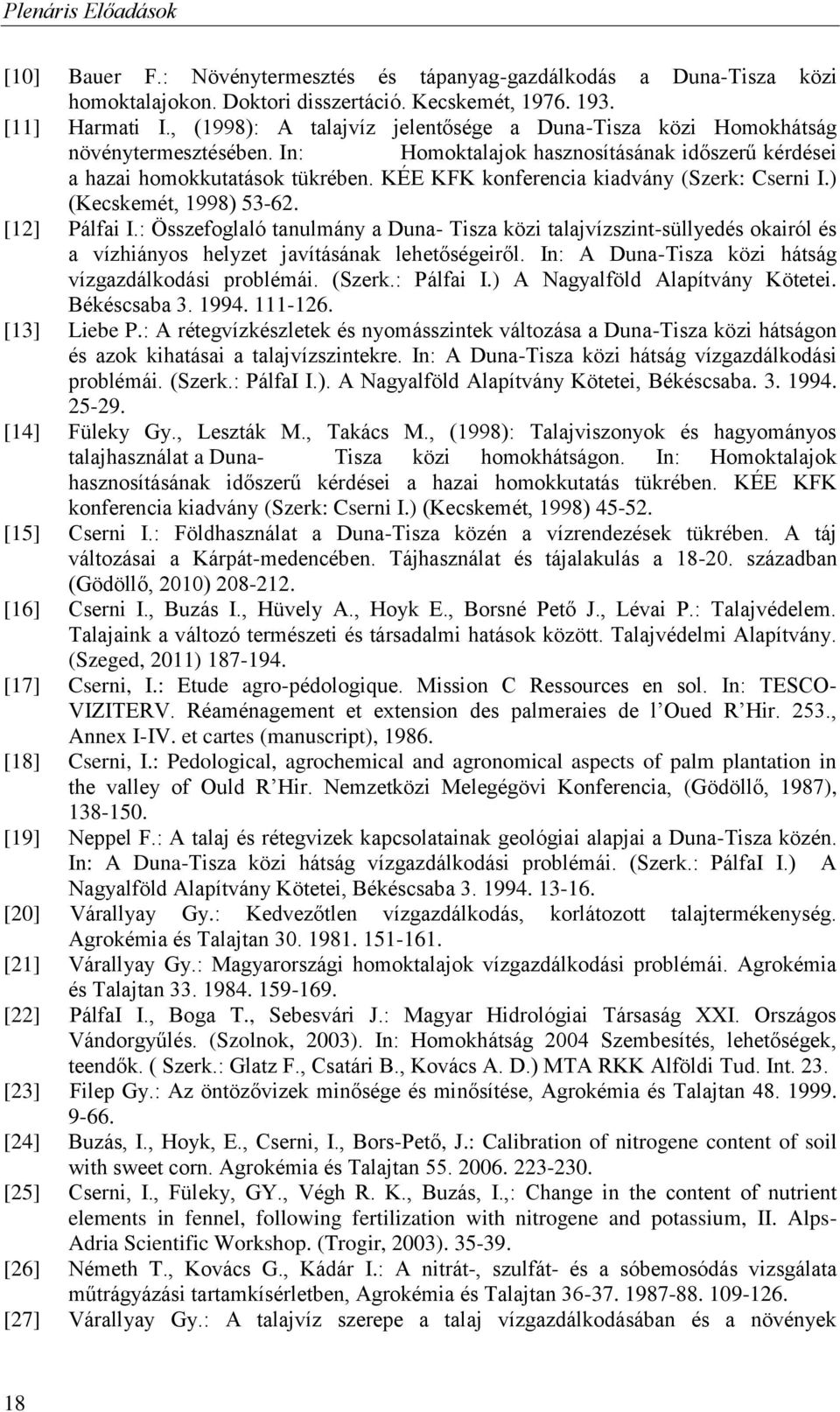 KÉE KFK konferencia kiadvány (Szerk: Cserni I.) (Kecskemét, 1998) 53-62. [12] Pálfai I.