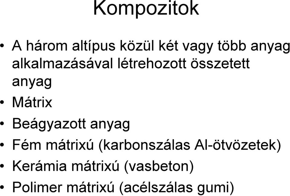 Beágyazott anyag Fém mátrixú (karbonszálas