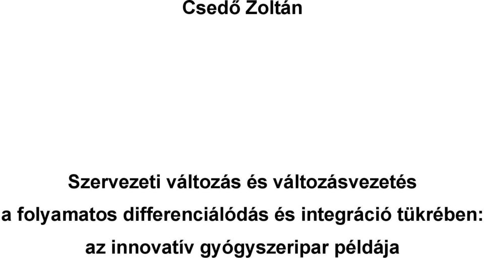 differenciálódás és integráció