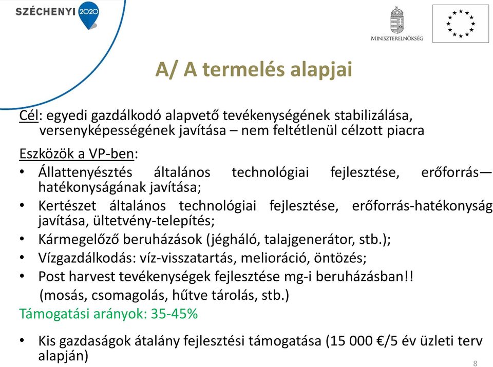 ültetvény-telepítés; Kármegelőző beruházások (jégháló, talajgenerátor, stb.