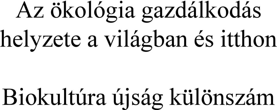 helyzete a világban