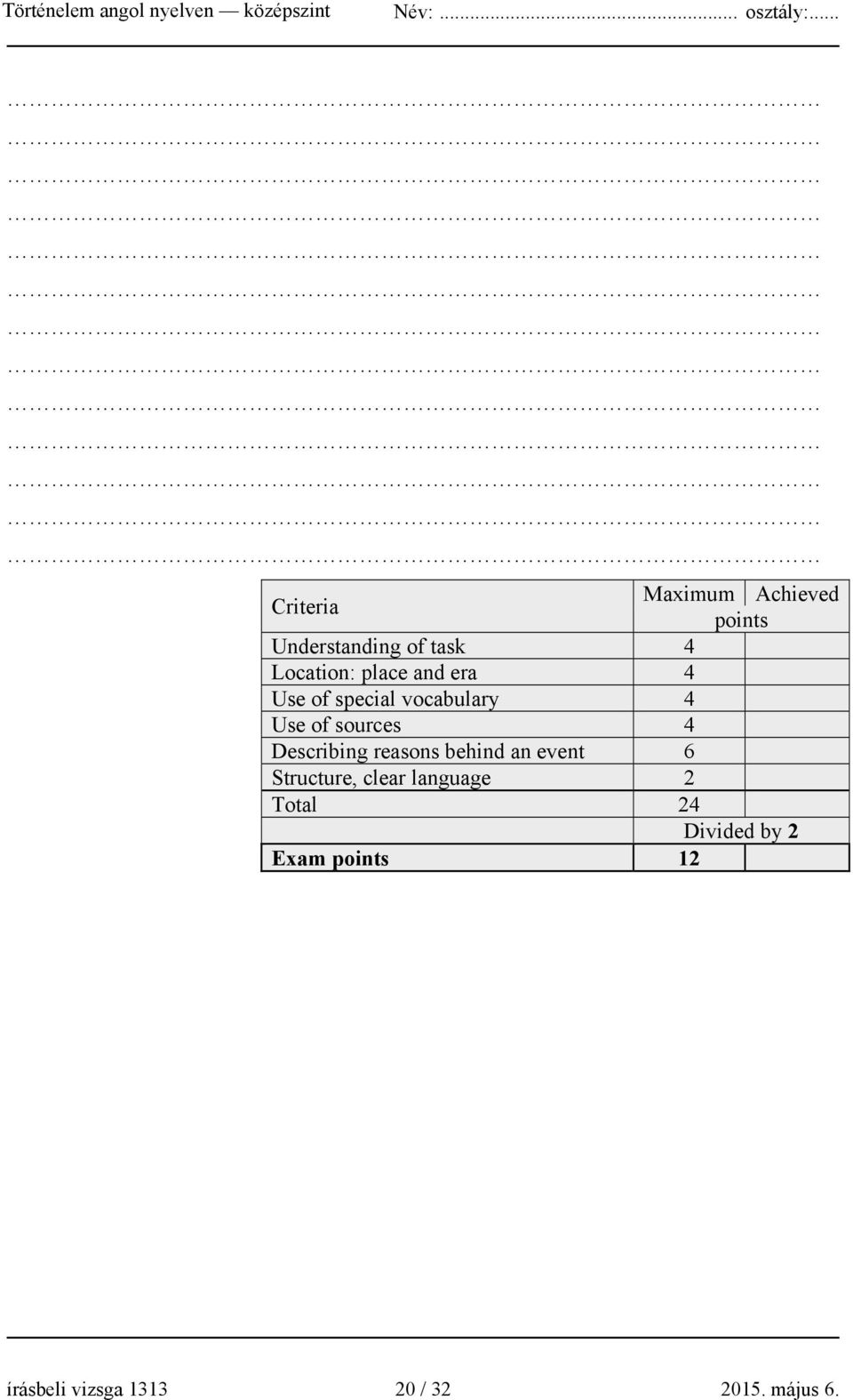 Describing reasons behind an event 6 Structure, clear language 2