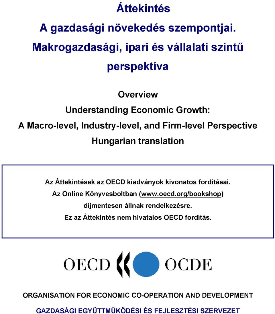 and Firm-level Perspective Hungarian translation Az Áttekintések az OECD kiadványok kivonatos fordításai.