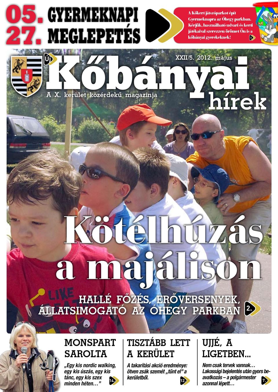 május hírek Kötélhúzás a majálison Hallé főzés, erőversenyek, állatsimogató az Óhegy parkban 2.