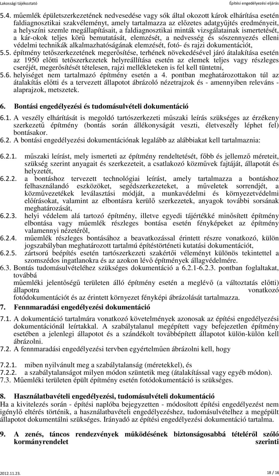 elemzését, fotó- és rajzi dokumentációt, 5.