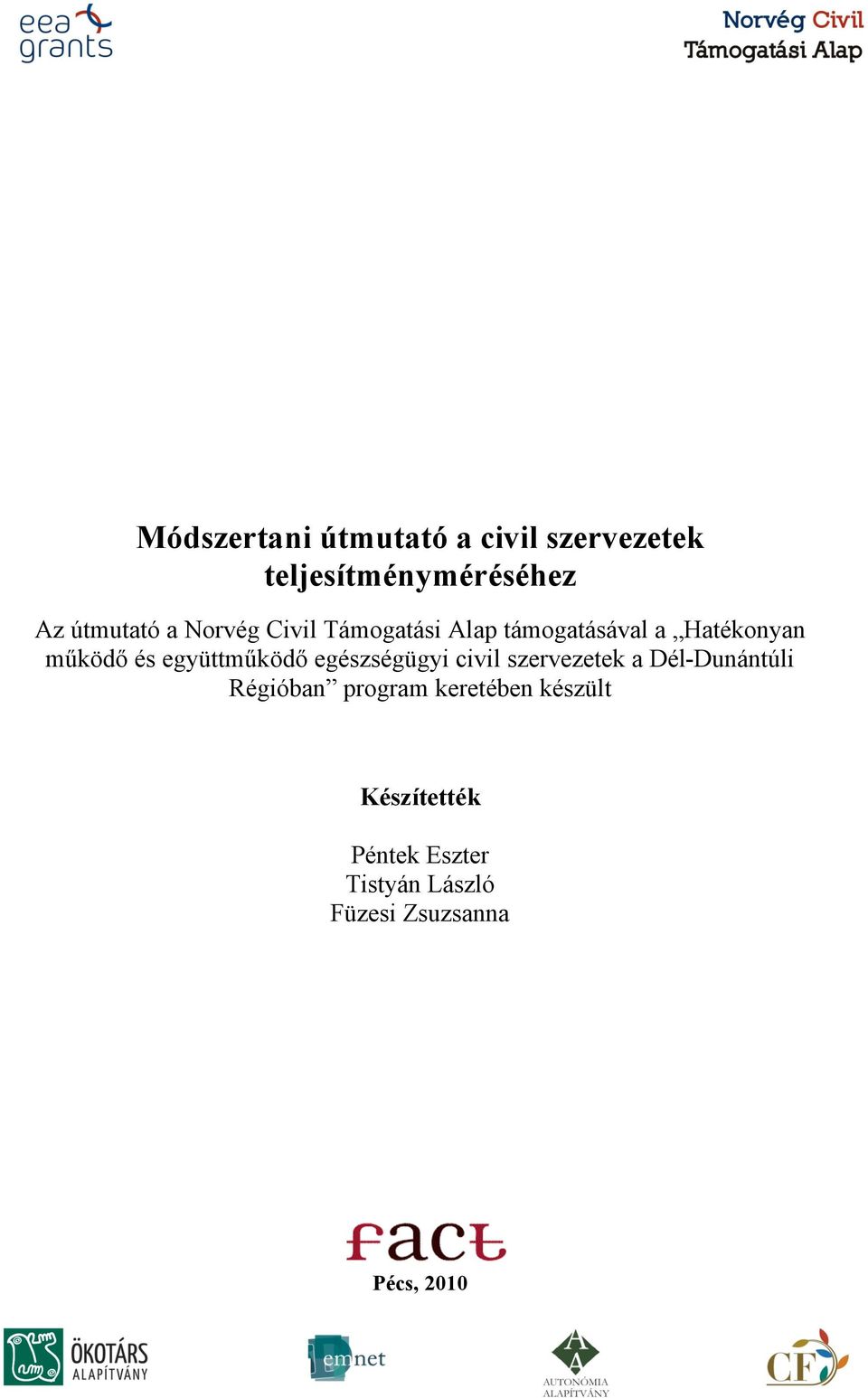 együttműködő egészségügyi civil szervezetek a Dél-Dunántúli Régióban program