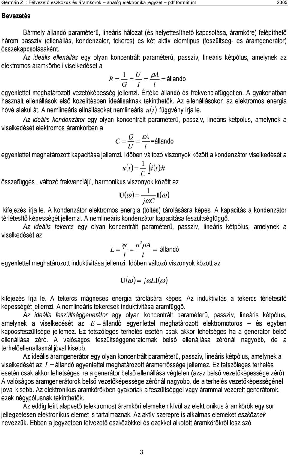 lmtíps (szültség- és áamgnáto) összkapcsolásaként.