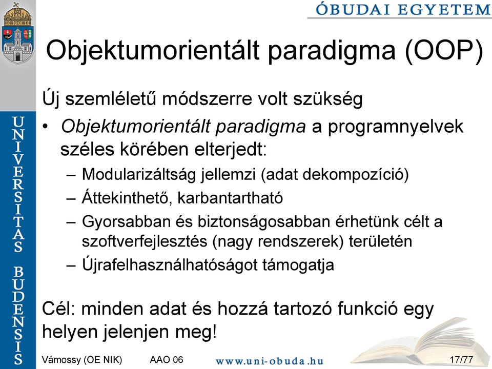 karbantartható Gyorsabban és biztonságosabban érhetünk célt a szoftverfejlesztés (nagy rendszerek)