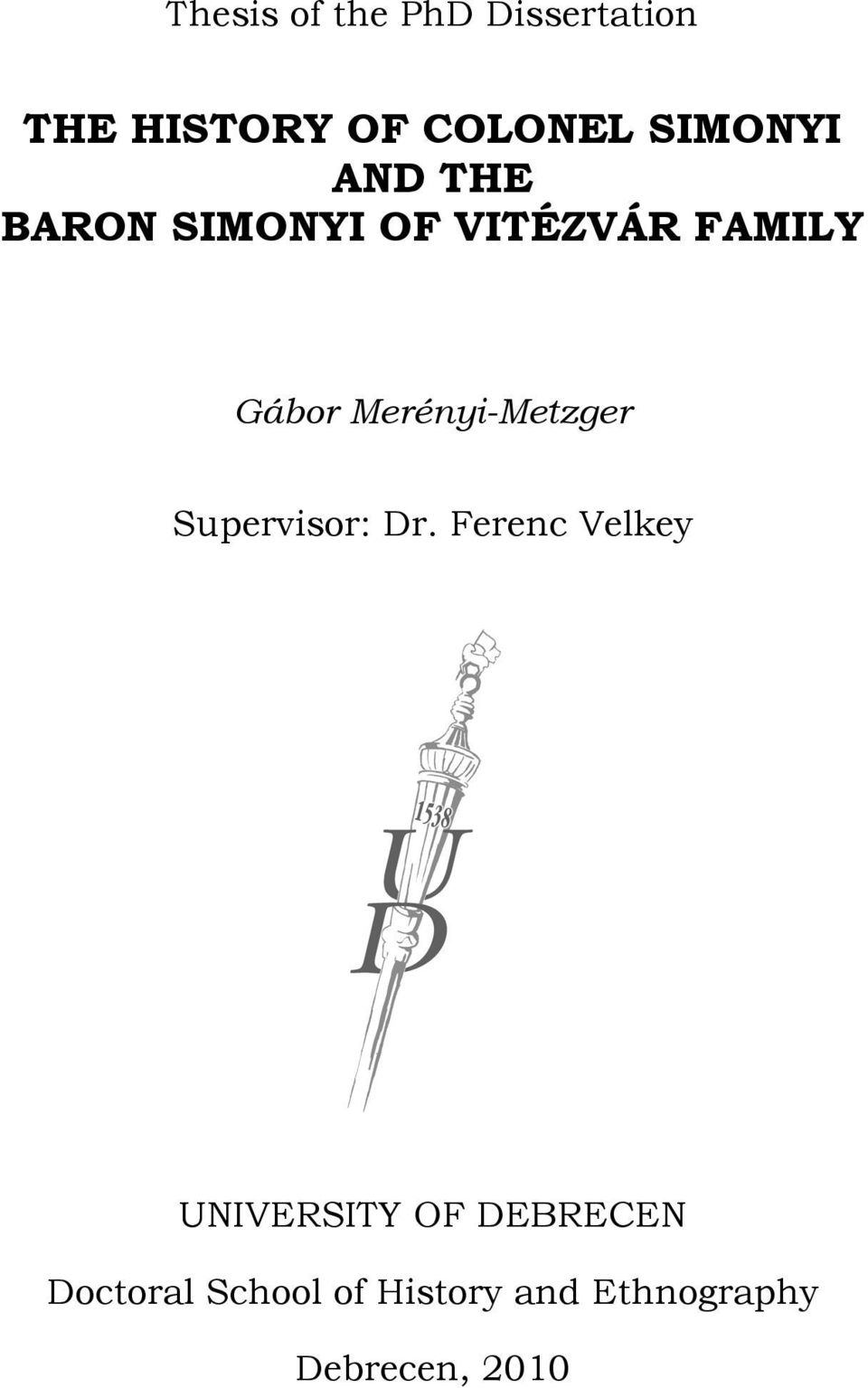 Merényi-Metzger Supervisor: Dr.