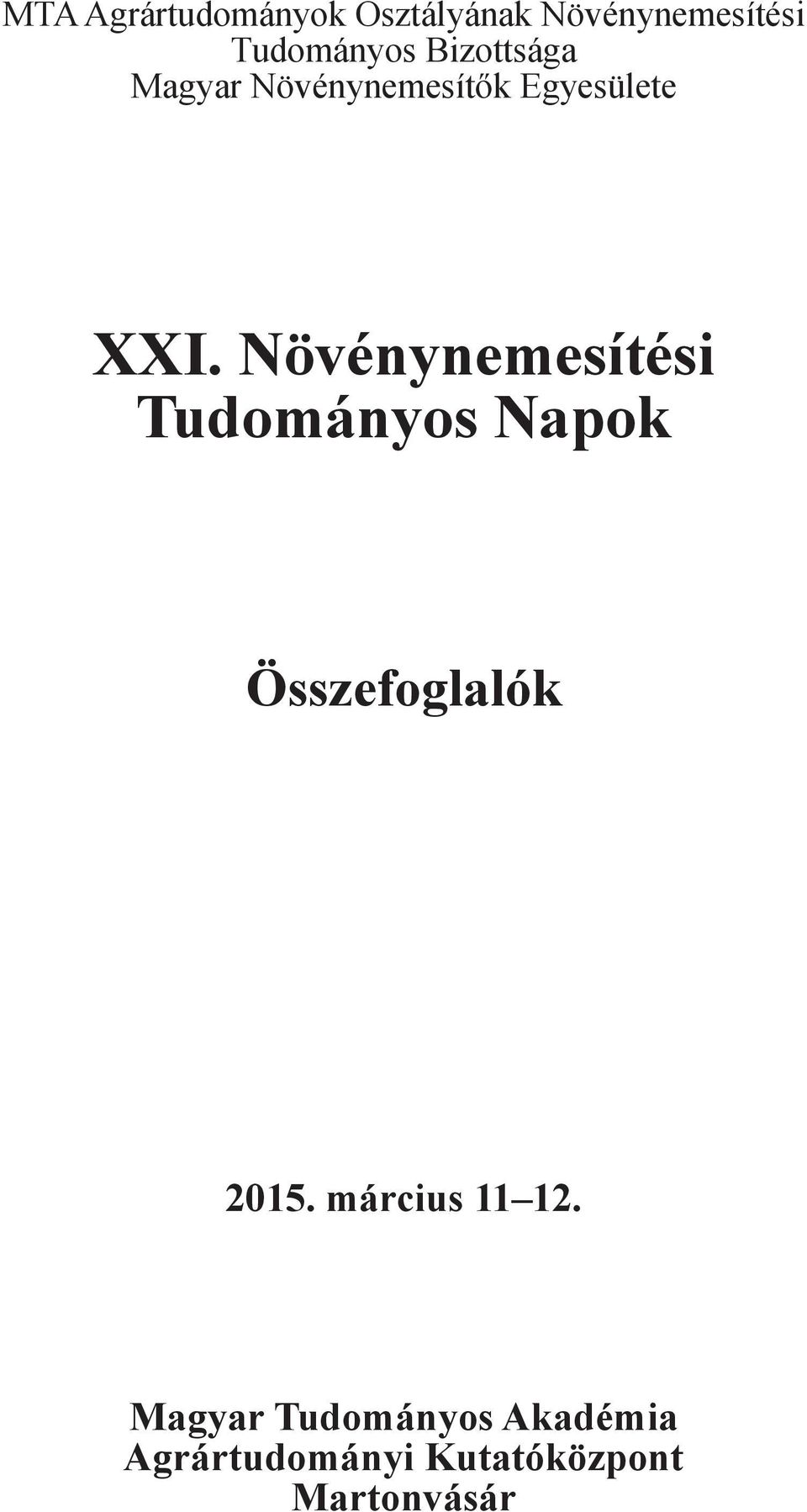 Növénynemesítési Tudományos Napok Összefoglalók 2015.