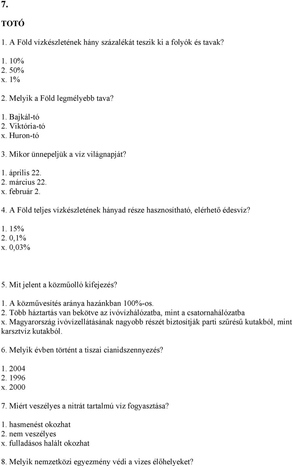 Mit jelent a közműolló kifejezés? 1. A közművesítés aránya hazánkban 100%-os. 2. Több háztartás van bekötve az ivóvízhálózatba, mint a csatornahálózatba x.