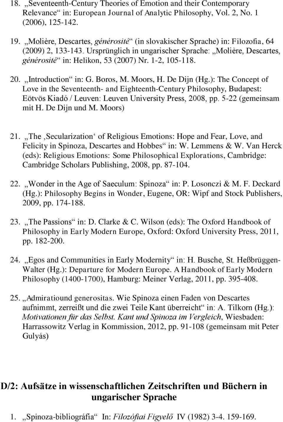 1-2, 105-118. 20. Introduction in: G. Boros, M. Moors, H. De Dijn (Hg.