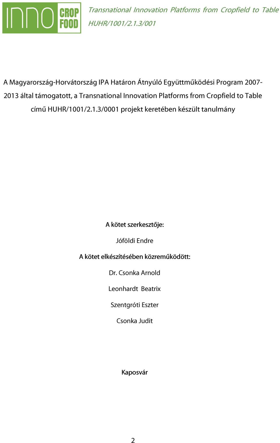 a Transnational Innovation Platforms from Cropfield to Table című HUHR/10