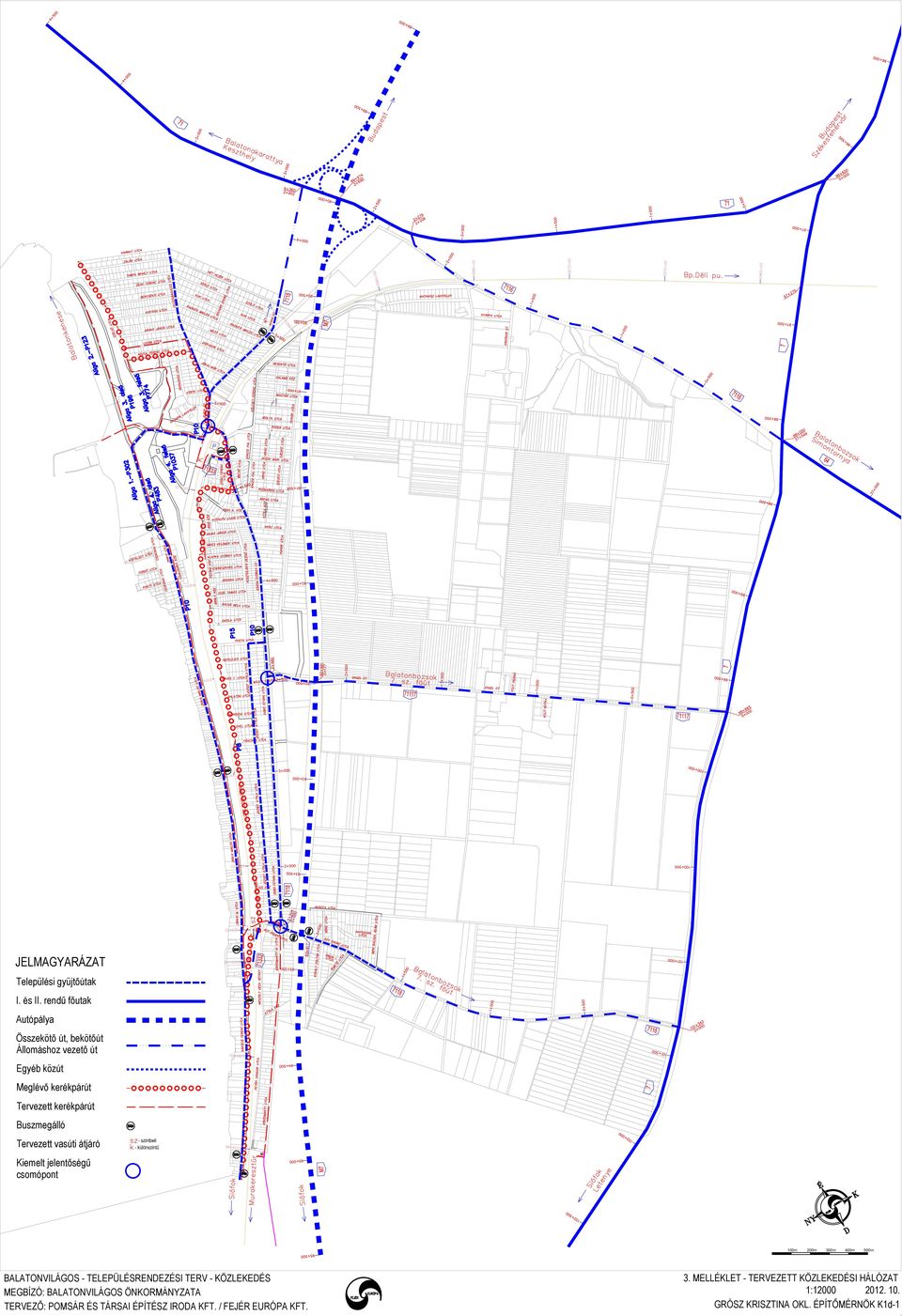 200m 300m 400m 500m BALATONVILÁGOS - TELEPÜLÉSRENDEZÉSI TERV - KÖZLEKEDÉS MEGBÍZÓ: BALATONVILÁGOS ÖNKORMÁNYZATA TERVEZŐ: POMSÁR ÉS