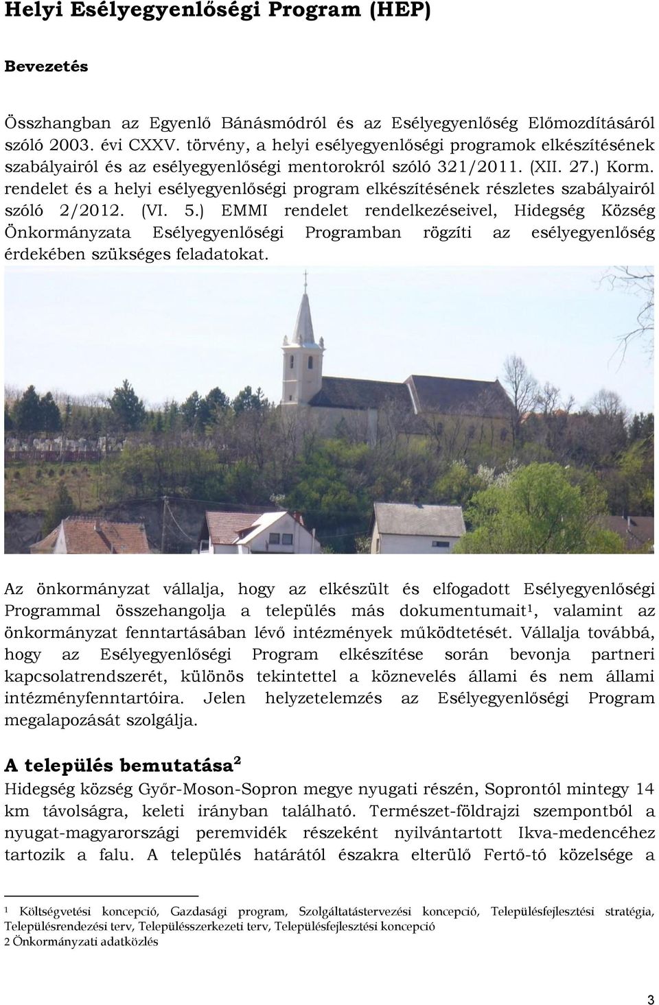 rendelet és a helyi esélyegyenlőségi program elkészítésének részletes szabályairól szóló 2/2012. (VI. 5.