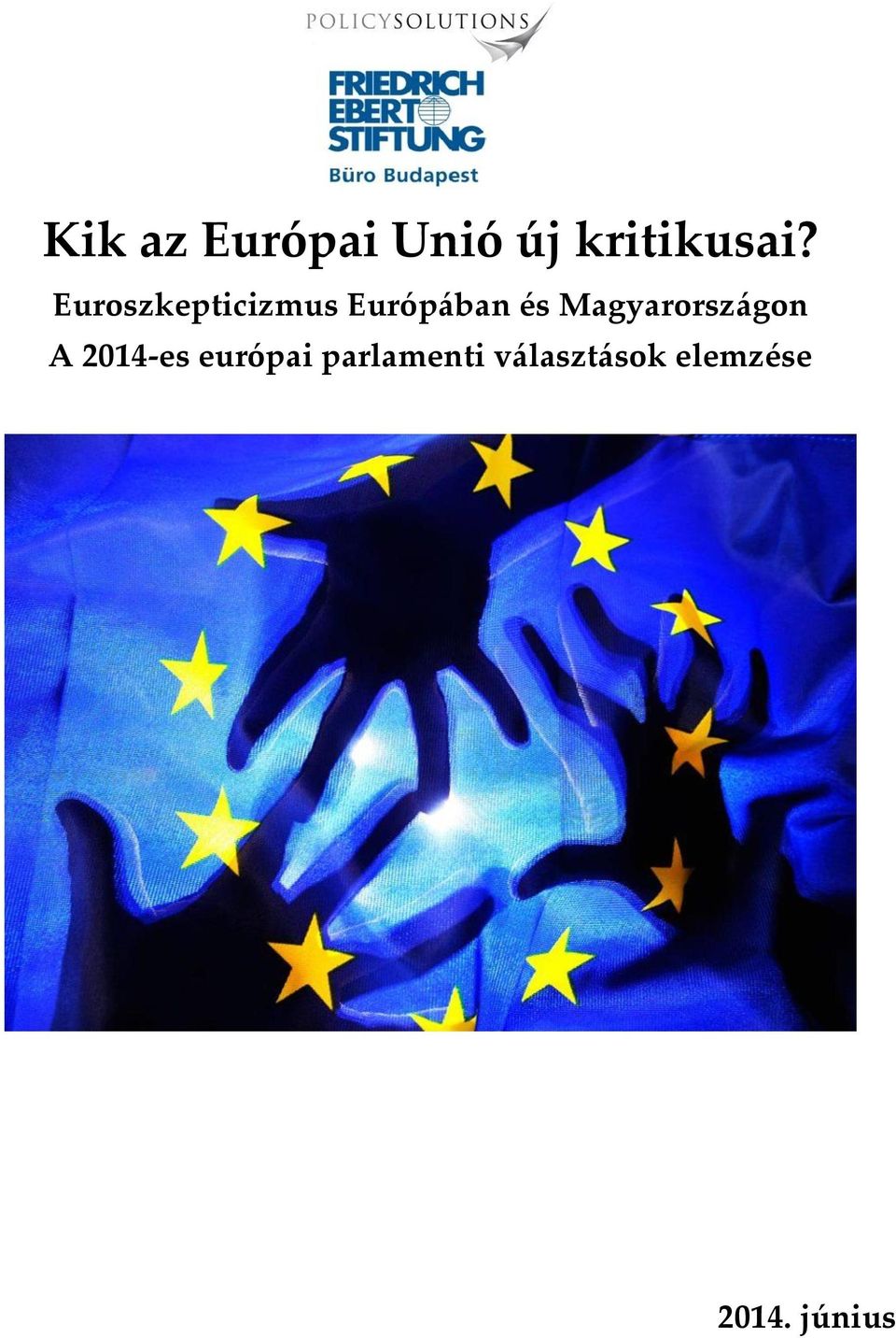 Magyarországon A 2014-es európai