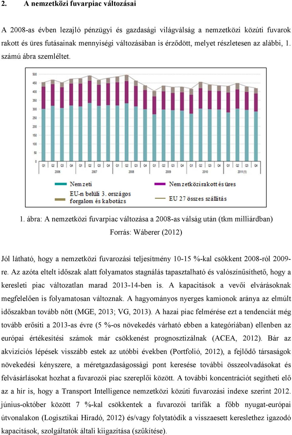 számú ábra szemléltet. 1.