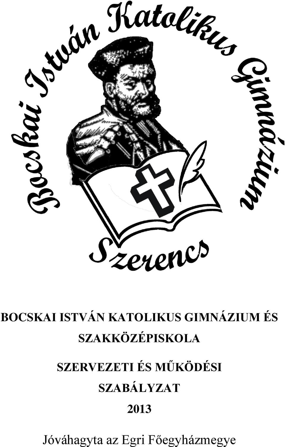 SZERVEZETI ÉS MŰKÖDÉSI