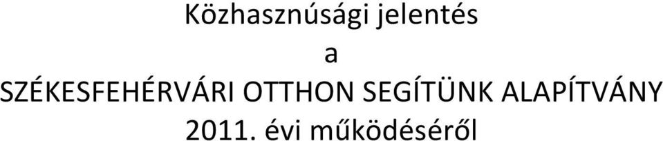 OTTHON SEGÍTÜNK