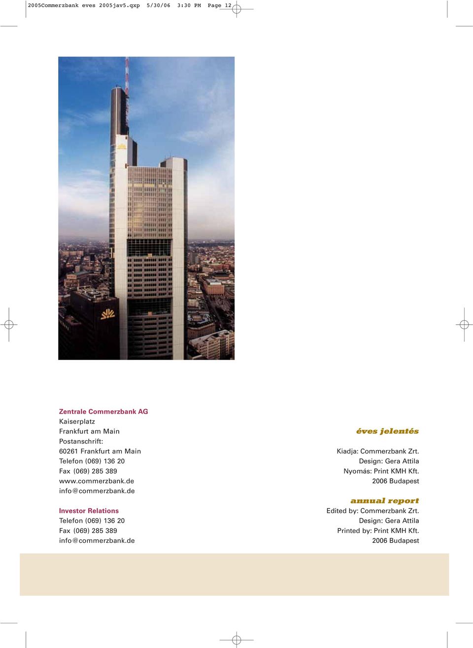 Telefon (69) 136 2 Fax (69) 285 389 www.commerzbank.de info@commerzbank.